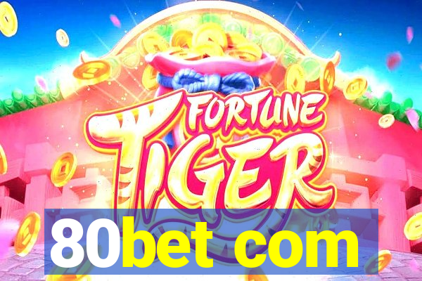 80bet com